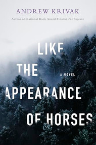 Like the Appearance of Horses by Andrew Krivak, 9781954276314