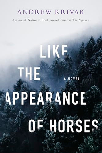 Like the Appearance of Horses by Andrew Krivak, 9781954276314