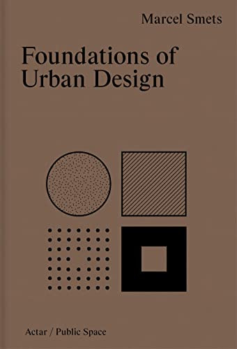 Foundations of Urban Design by Marcel Smets, 9781638400332