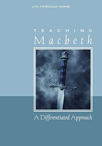 Teaching Macbeth (A Differentiated Approach) by Lyn Fairchild Hawks, 9780814151204