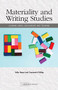 Materiality and Writing Studies (Aligning Labor, Scholarship, and Teaching) by Holly Hassel, Cassandra Phillips, 9780814130841