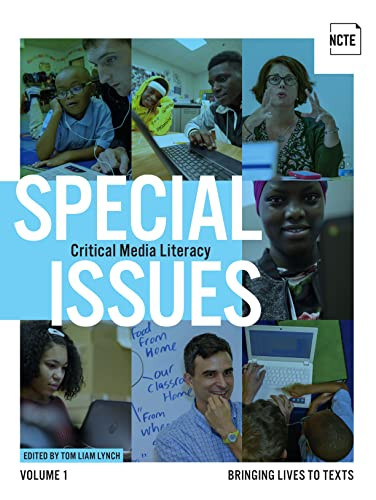 Special Issues, Volume 1: Critical Media Literacy (Bringing Lives to Texts) by Tom Liam Lynch, 9780814144893