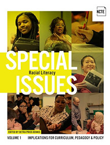 Special Issues, Volume 1: Racial Literacy (Implications for Curriculum, Pedagogy, and Policy) by Detra Price-Dennis, 9780814144923