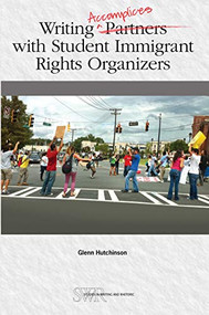 Writing Accomplices with Student Immigrant Rights Organizers by Glenn Hutchinson, 9780814158500