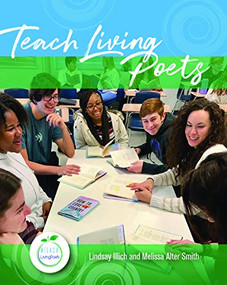 Teach Living Poets by Lindsay Illich, Melissa Alter Smith, 9780814152614