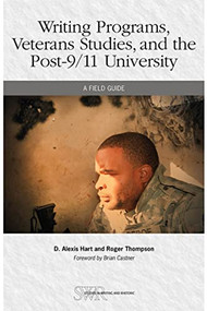 Writing Programs, Veterans Studies, and the Post-9/11 University (A Field Guide) by D. Alexis Hart, Roger Thompson, 9780814175057
