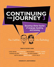 Continuing the Journey 3 (Becoming a Better Teacher of Language, Speaking, and Listening) by Ken Lindblom, Leila Christenbury, 9780814108642