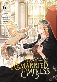 The Remarried Empress, Vol. 6 by Alphatart, SUMPUL, HereLee, Shirley Chen, 9798400900389