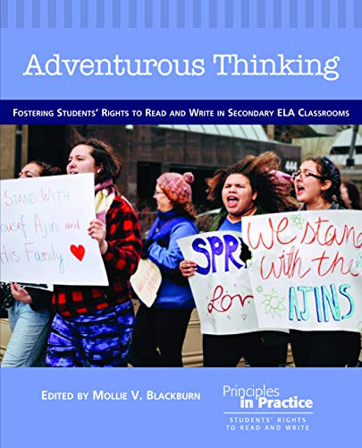 Adventurous Thinking (Fostering Students' Rights to Read and Write in Secondary ELA Classrooms) by Mollie V. Blackburn, 9780814100714