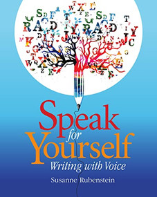 Speak for Yourself (Writing with Voice) by Susanne Rubenstein, 9780814146149