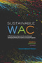 Sustainable WAC (A Whole Systems Approach to Launching and Developing Writing Across the Curriculum Programs) by Michelle Cox, Jeffrey R. Galin, Dan Melzer, 9780814149522