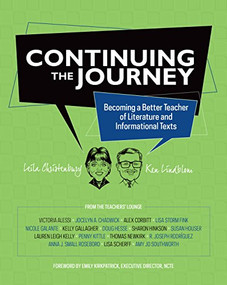 Continuing the Journey (Becoming a Better Teacher of Literature and Informational Texts) by Leila Christenbury, Ken Lindblom, 9780814108543