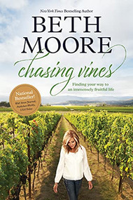 Chasing Vines (Finding Your Way to an Immensely Fruitful Life) - 9781496440839 by Beth Moore, 9781496440839