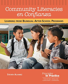 Community Literacies en Confianza (Learning from Bilingual After-School Programs) by Steven Alvarez, 9780814107867