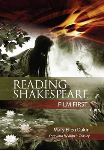 Reading Shakespeare Film First by Mary Ellen Dakin, Alan B. Teasley, 9780814139073