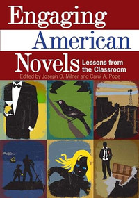 Engaging American Novels (Lessons from the Classroom) by Joseph O. Milner, Carol A. Pope, 9780814113585