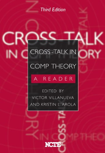 Cross-Talk in Comp Theory (A Reader) by Victor Villanueva, Kristin L. Arola, 9780814109779