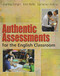 Authentic Assessments for the English Classroom by Joanna Dolgin, Kim Kelly, 9780814102329