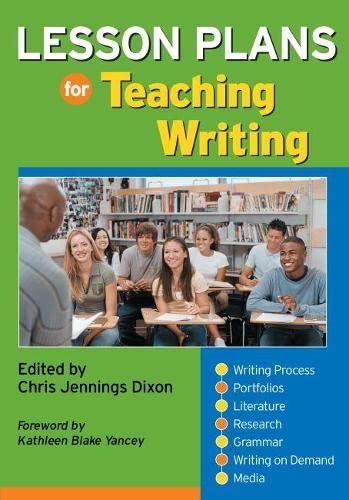 Lesson Plans for Teaching Writing by Chris Jennings Dixon, 9780814108857