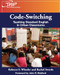 Code-Switching (Teaching Standard English in Urban Classrooms) by Rebecca S. Wheeler, Rachel Swords, 9780814107027