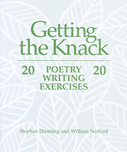 Getting the Knack (20 Poetry Writing Exercises) by Stephen Dunning, William Stafford, 9780814118481