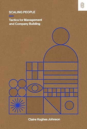 Scaling People (Tactics for Management and Company Building) by Claire Hughes Johnson, 9781953953216