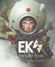 EK2: The Lost Years by Derek, Derek Stenning, 9781624650703