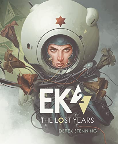 EK2: The Lost Years by Derek, Derek Stenning, 9781624650703