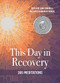 This Day In Recovery (365 Meditations) by Lane-Mairead Campbell, Katie Kandarian, 9781558968639