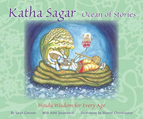 Katha Sagar, Ocean Of Stories (Hindu Wisdom for Every Age) by Sarah Conover, Abhi Janamanchi, Shanthi Chandrasekar, 9781558967762