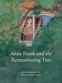 Anne Frank And Remembering Tree by Sandy Eisenberg Sasso, Erika Steiskal, 9781558967380