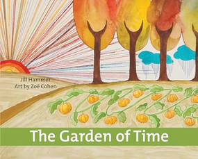 The Garden Of Time by Jill Hammer, Zoë Cohen, 9781558967298