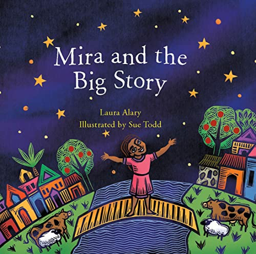 Mira And The Big Story by Laura Alary, Sue Todd, 9781558968912