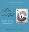 The Pen And The Bell (Mindful Writing in a Busy World) by Brenda Miller, Holly Hughes, 9781558966536