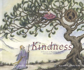 Kindness (A Treasury of Buddhist Wisdom for Children and Parents) by Sarah Conover, Valerie Wahl, 9781558965683