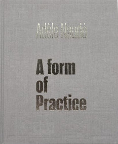 Adèle Naudé (A Form of Practice) by Adèle Naudé, 9781957183435