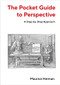 The Pocket Guide to Perspective (A Step-by-Step Approach) by Maurice Herman, 9781957183480