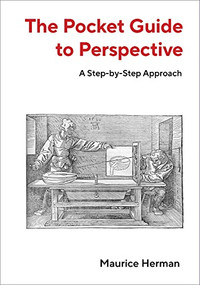 The Pocket Guide to Perspective (A Step-by-Step Approach) by Maurice Herman, 9781957183480