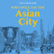 Writings on the Asian City (Framing an Inclusive Approach to Urban Design) by Peter Cookson Smith, 9781957183527