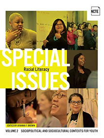 Special Issues, Volume 2: Racial Literacy by Ayanna F. Brown, 9780814145005