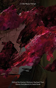 I, Like Many Things by Gustav Nielsen, Rachael Tsai, Diana Smiljkovic, Jack Rusk, 9781638400745