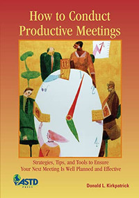 How to Conduct Productive Meetings by Donald L. Kirkpatrick, 9781562864538