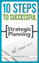 10 Steps to Successful Strategic Planning by Susan Barksdale, Teri Lund, 9781562864576