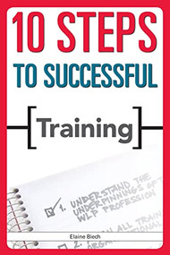 10 Steps to Successful Training by Elaine Biech, 9781562865412