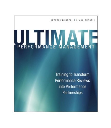 Ultimate Performance Management (Transforming Performance Reviews into Performance Partnerships) by Jeffrey Russell, Linda Russell, 9781562865436