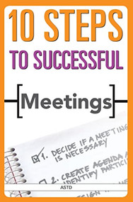 10 Steps to Successful Meetings by ASTD Press, 9781562865474