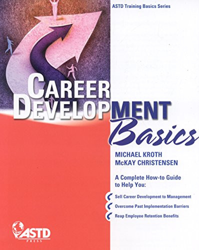 Career Development Basics by Michael Kroth, McKay Christensen, 9781562865467