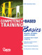 Competency-Based Training Basics by William J. Rothwell, Jim M. Graber, 9781562866983