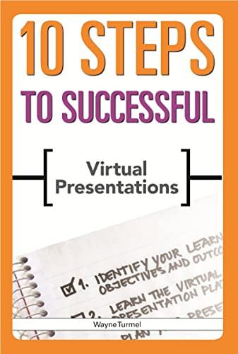 10 Steps to Successful Virtual Presentations by Wayne Turmel, 9781562867461