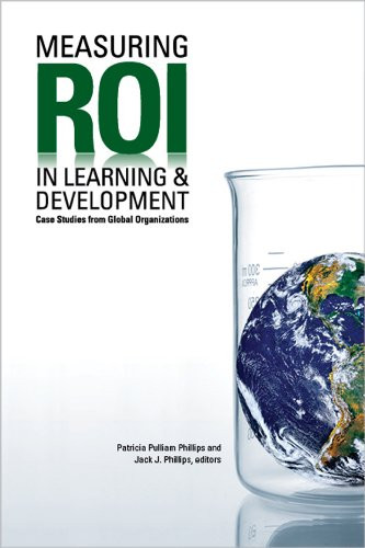 Measuring ROI in Learning & Development (Case Studies from Global Organizations) by Patricia Pulliam Phillips, Jack J. Phillips, 9781562867997